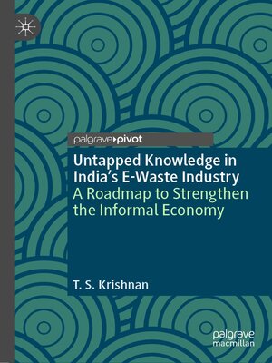 cover image of Untapped Knowledge in India's E-Waste Industry